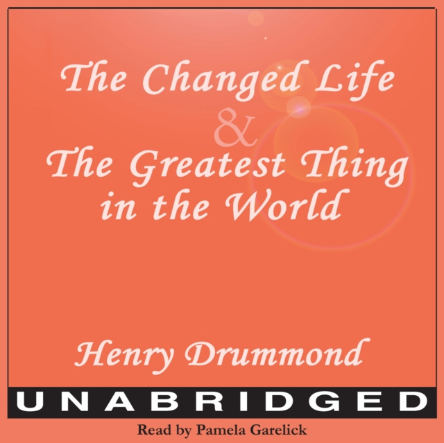 Аудиокнига Changed Life and The Greatest Thing in The World Henry Drummond