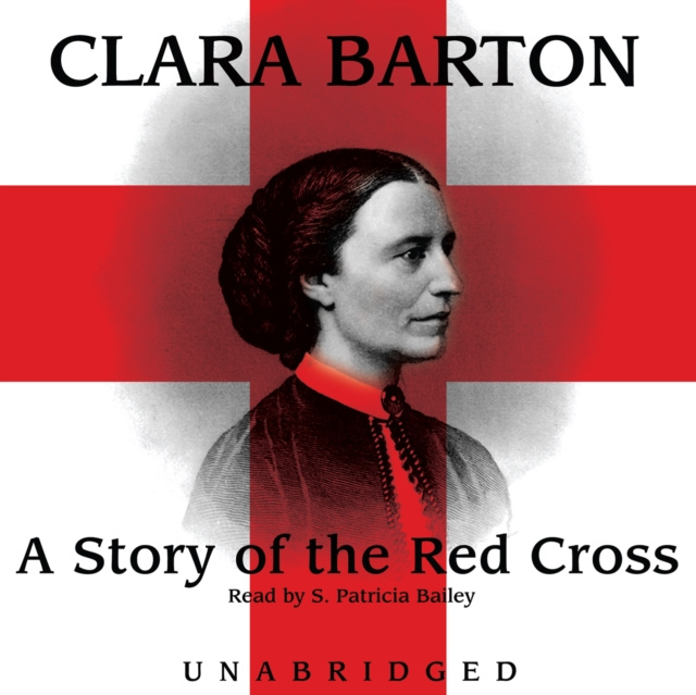 Аудиокнига Story of the Red Cross Clara Barton