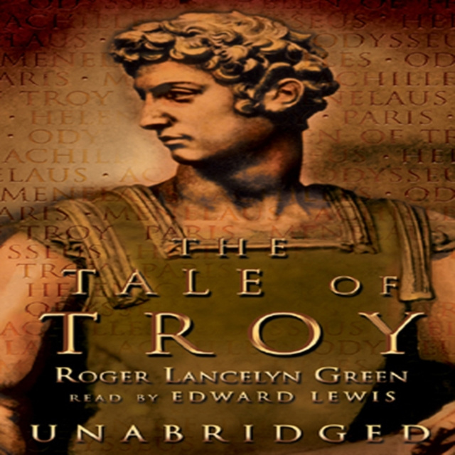 Audiobook Tale of Troy Roger Lancelyn Green