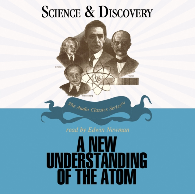 Аудиокнига New Understanding of the Atom John T. Sanders
