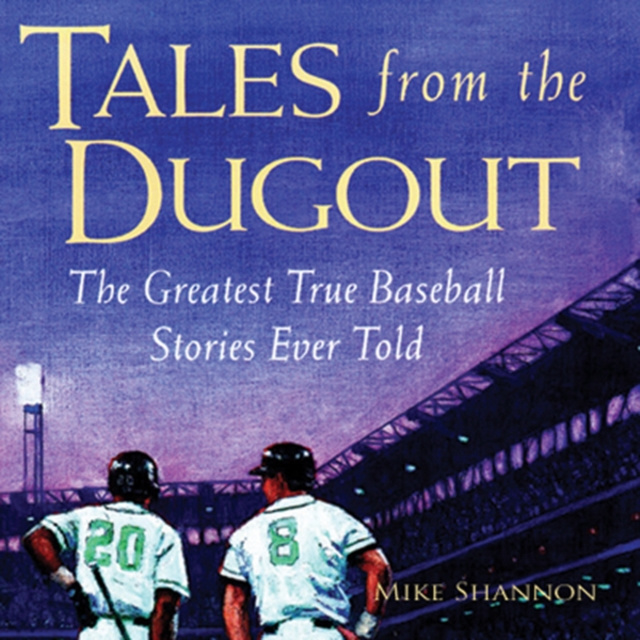 Audiobook Tales from the Dugout Mike Shannon