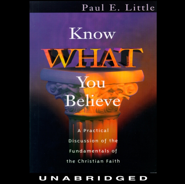 Hörbuch Know What You Believe Paul E. Little