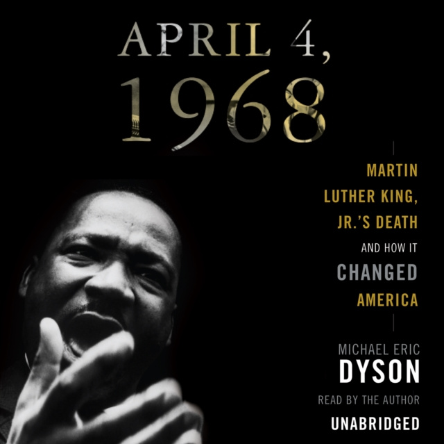 Audiobook April 4, 1968 Michael Eric Dyson