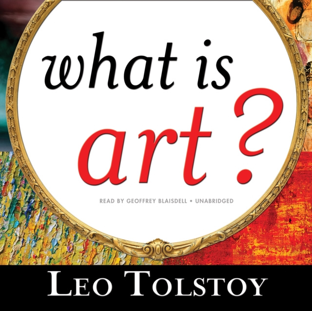 Audiobook What Is Art? Leo Tolstoy
