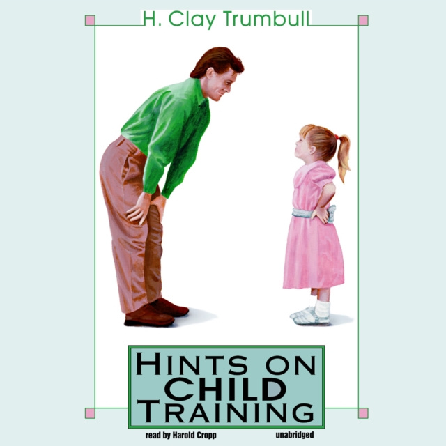 Аудиокнига Hints on Child Training H. Clay Trumbull