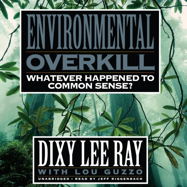 Audiokniha Environmental Overkill Dixy Lee Ray