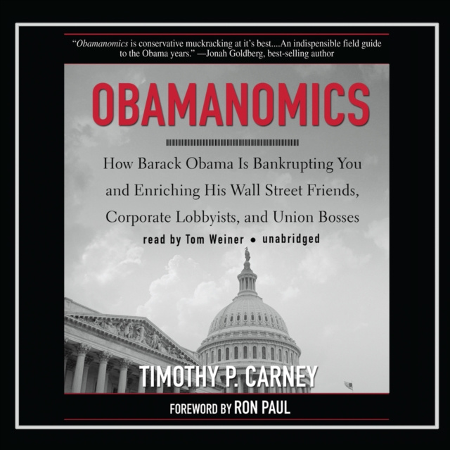Аудиокнига Obamanomics Timothy P. Carney
