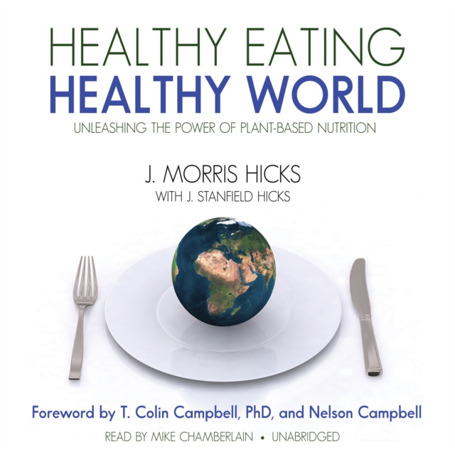 Audiolibro Healthy Eating, Healthy World J. Morris Hicks