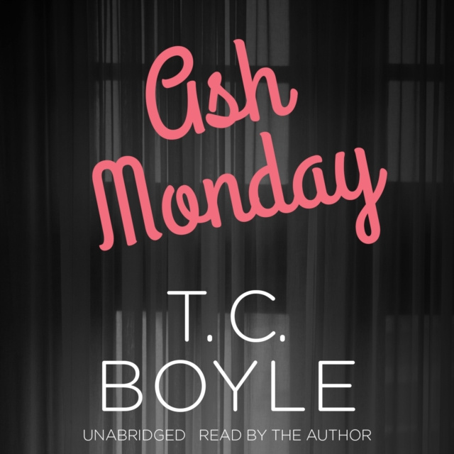 Audiokniha Ash Monday T. C. Boyle