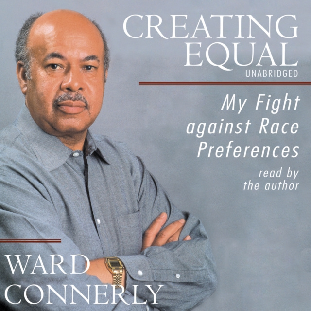 Audio knjiga Creating Equal Ward Connerly