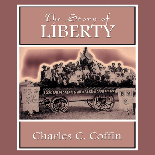 Audiokniha Story of Liberty Charles C. Coffin