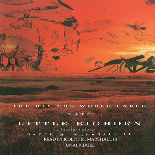 Audiokniha Day the World Ended at Little Bighorn Joseph M. Marshall