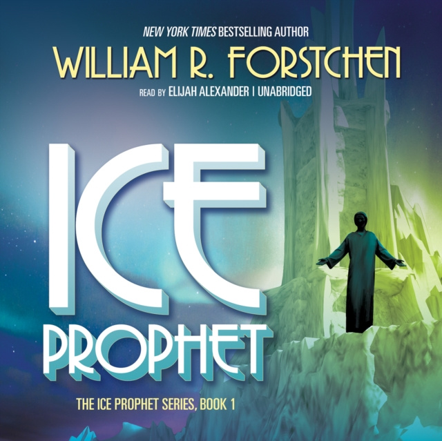 Audiobook Ice Prophet William R. Forstchen