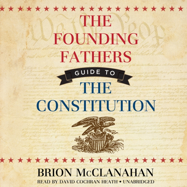 Audiokniha Founding Fathers' Guide to the Constitution Brion McClanahan