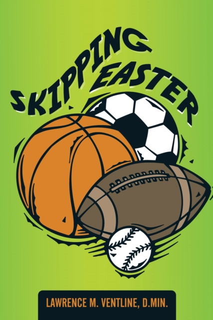 E-knjiga Skipping Easter Lawrence M. Ventline
