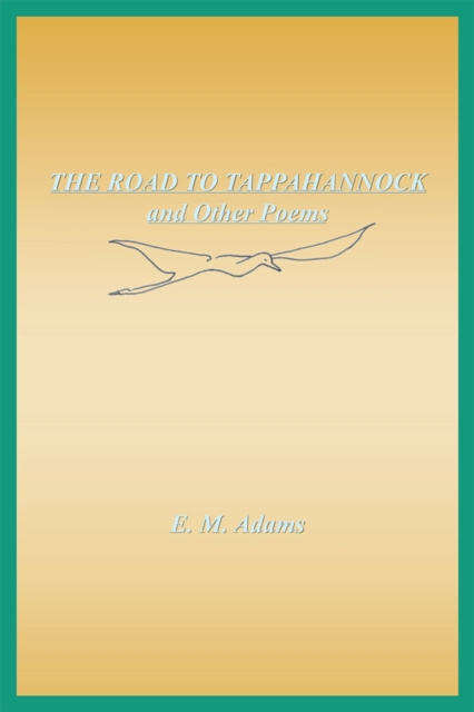 E-book Road to Tappahannock and Other Poems E. M. Adams
