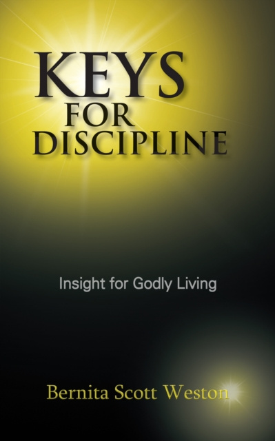 E-knjiga Keys for Discipline Bernita Scott Weston