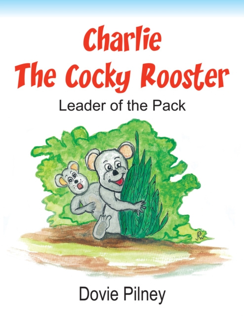E-knjiga Charlie the Cocky Rooster Dovie Pilney