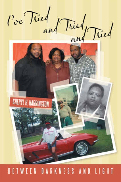 E-book I'Ve Tried and Tried and Tried Cheryl H. Harrington