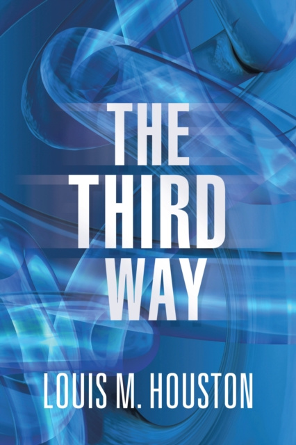 E-kniha Third Way Louis M. Houston