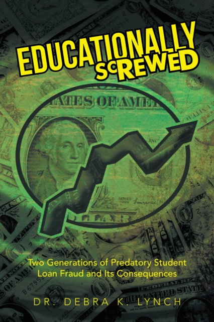 E-knjiga Educationally Screwed Dr. Debra K. Lynch