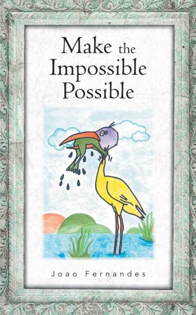 E-book Make the Impossible Possible Joao Fernandes