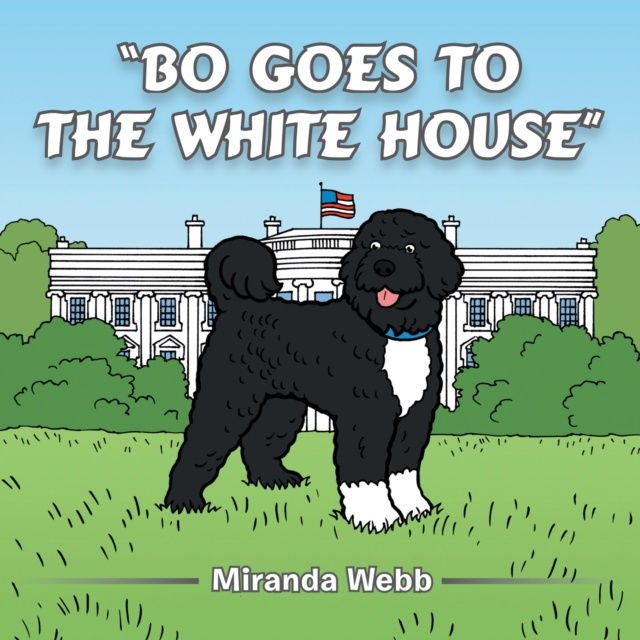 E-book Bo Goes to the White House Miranda Webb