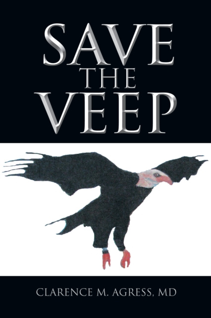 E-knjiga Save the Veep Clarence M. Agress