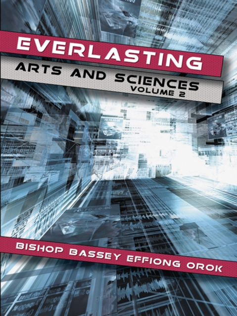 E-knjiga Everlasting Arts and Sciences Bishop Bassey Effiong Orok