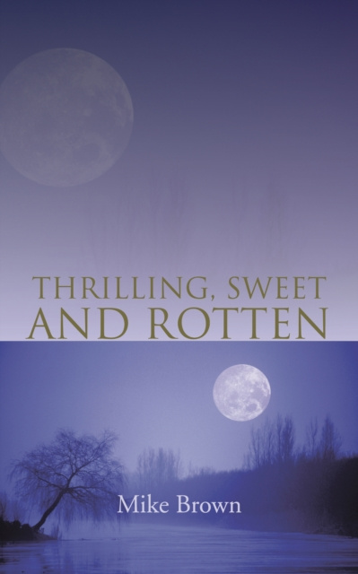 E-knjiga Thrilling, Sweet and Rotten Mike Brown