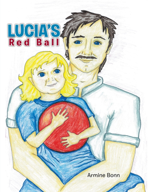 E-knjiga Lucia's Red Ball Armine Bonn