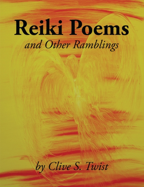 E-Book Reiki Poems and Other Ramblings Clive S. Twist