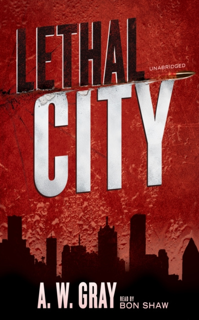 E-knjiga Lethal City A. W. Gray
