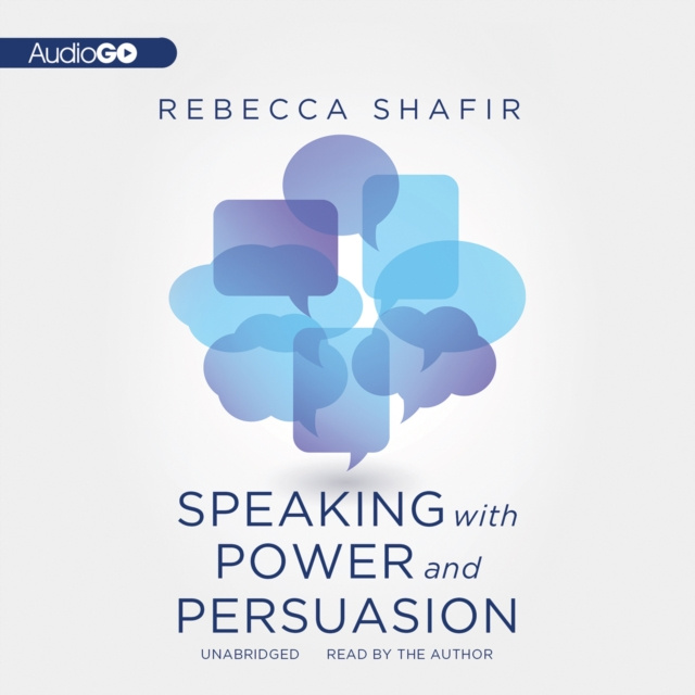 Аудиокнига Speaking with Power and Persuasion Rebecca Shafir