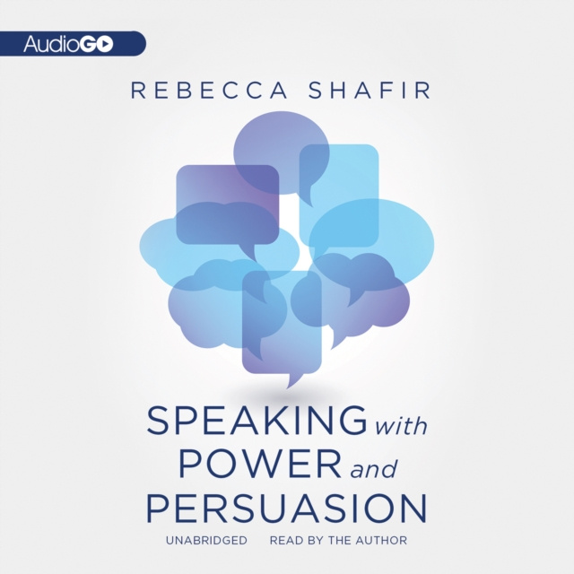 Audiokniha Speaking with Power and Persuasion Rebecca Shafir