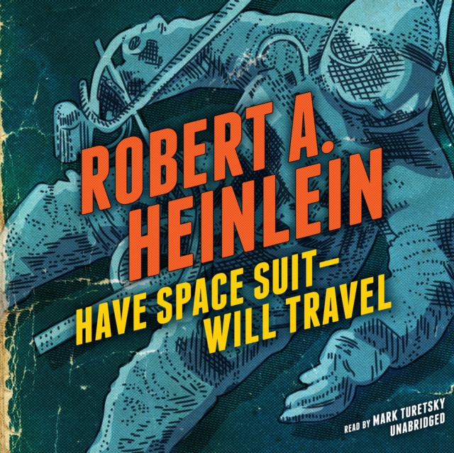 Audiobook Have Space Suit-Will Travel Robert A. Heinlein