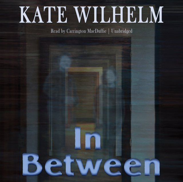 Audiokniha In Between Kate Wilhelm