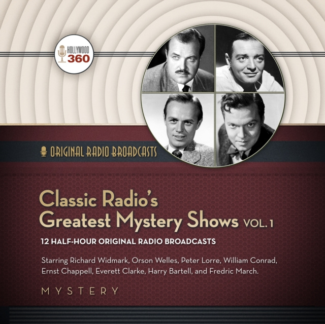 Audiokniha Classic Radio's Greatest Mystery Shows, Vol. 1 Hollywood 360