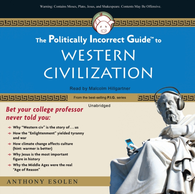Audiokniha Politically Incorrect Guide to Western Civilization Anthony M. Esolen