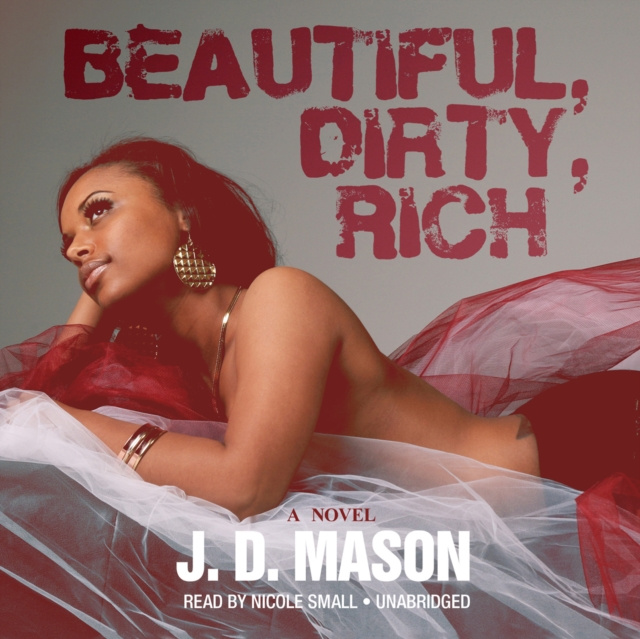 Audiobook Beautiful, Dirty, Rich J. D. Mason