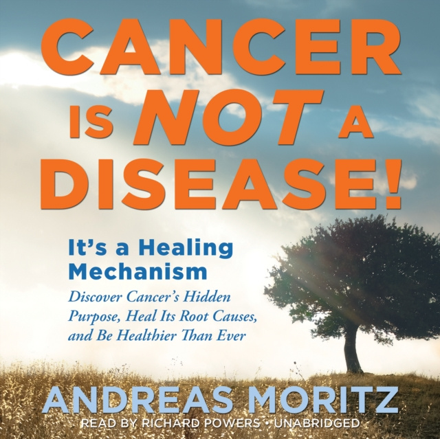 Audiobook Cancer Is Not a Disease! Andreas Moritz