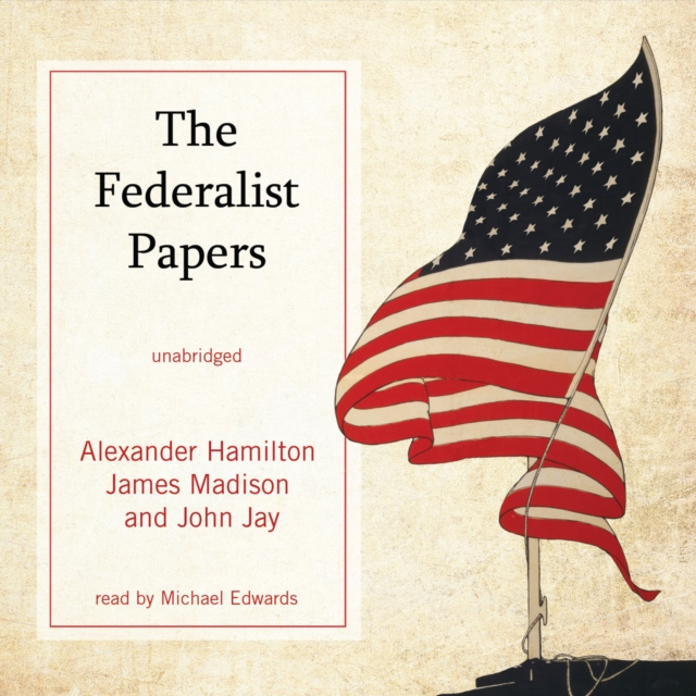 Hörbuch Federalist Papers Alexander Hamilton