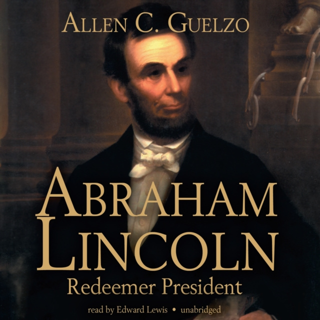 Аудиокнига Abraham Lincoln Allen C. Guelzo