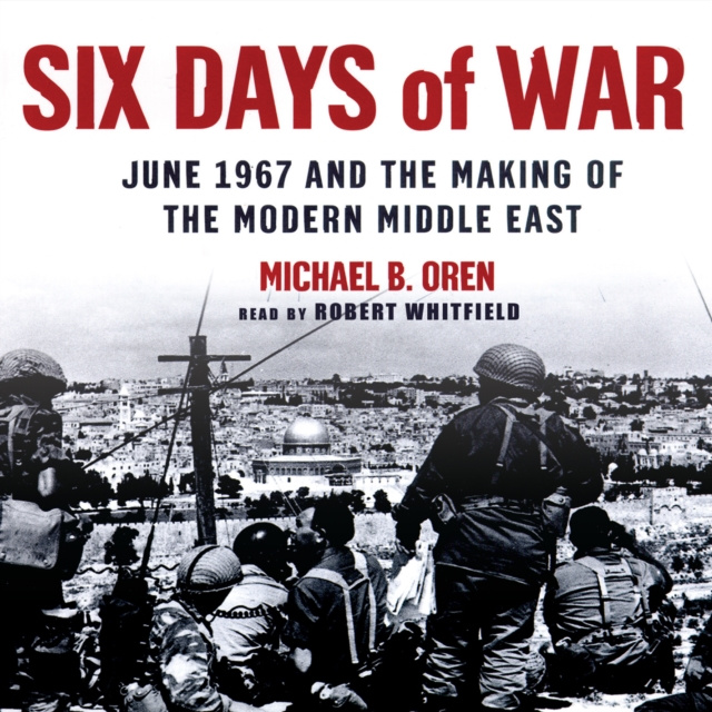 Audiokniha Six Days of War Michael B. Oren