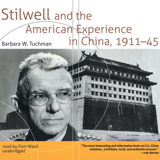 Audiokniha Stilwell and the American Experience in China, 1911-45 Barbara W. Tuchman