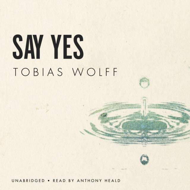 Audiokniha Say Yes Tobias Wolff