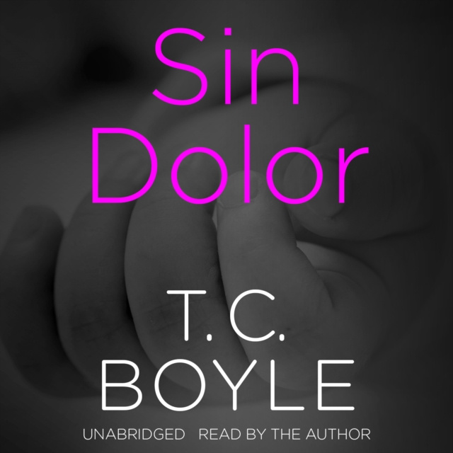 Hörbuch Sin Dolor T. C. Boyle