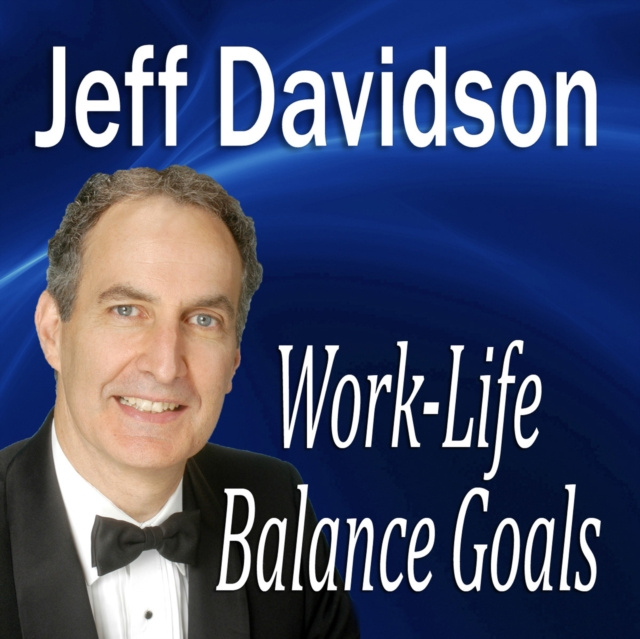 Audio knjiga Work-Life Balance Goals Jeff Davidson