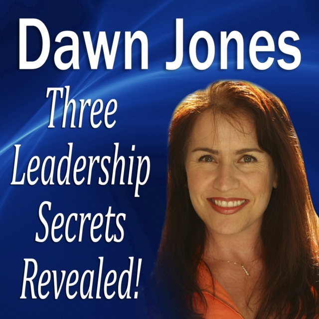 Audiokniha Three Leadership Secrets Revealed Dawn Jones