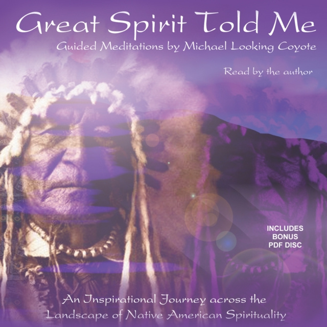 Audiobook Great Spirit Told Me Michael Looking Coyote